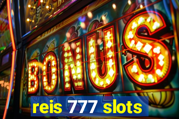 reis 777 slots